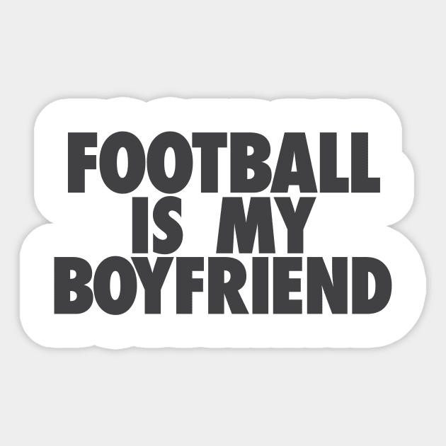 Football Is My BF Sticker by TheJester